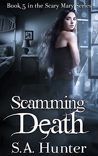 Scamming Death (The Scary Mary Series Book 5)