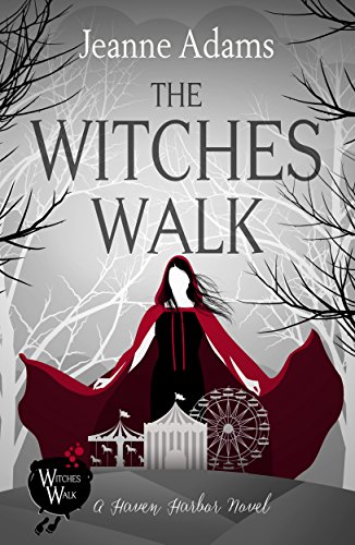 The Witches Walk: Haven Harbor Book 1 (The Witches of Haven Harbor)