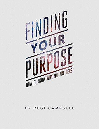 Finding Your Purpose: How to Know Why You are Here