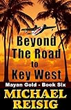 Beyond The Road To Key West