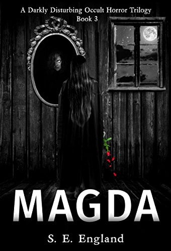 Book Cover Magda: A Darkly Disturbing Occult Horror Trilogy - Book 3 (A Darkly Disturbing Occult Horror Trilogy - Book 2)