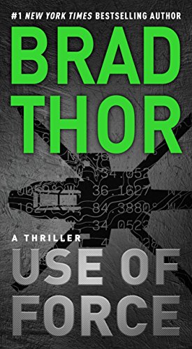 Use of Force: A Thriller (The Scot Harvath Series Book 17)