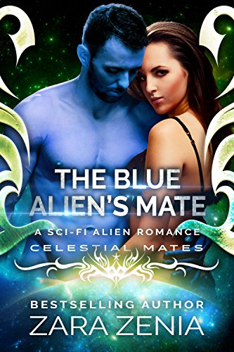 The Blue Alien's Mate: A Sci-Fi Alien Romance (Royally Blue - Celestial Mates Book 1)