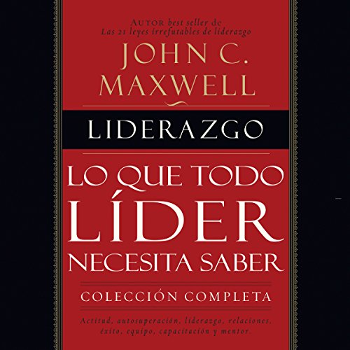 Liderazgo [Leadership]: Lo que todo lÃ­der necesita saber [Leadership Handbook]