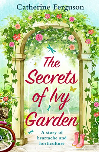 Book Cover The Secrets of Ivy Garden: A heartwarming and feel-good romance for fans of Holly Martin