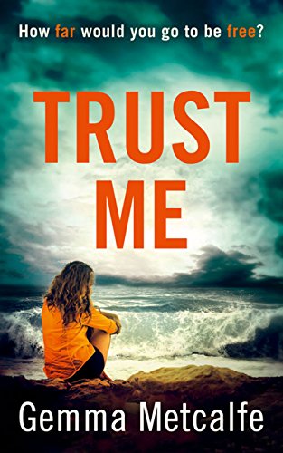 Book Cover Trust Me: The thrilling suspense that will have you hooked in 2017!
