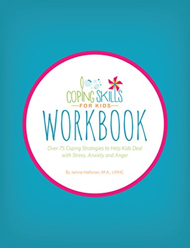 Book Cover Coping Skills for Kids Workbook: Over 75 Coping Strategies to Help Kids Deal with Stress, Anxiety and Anger