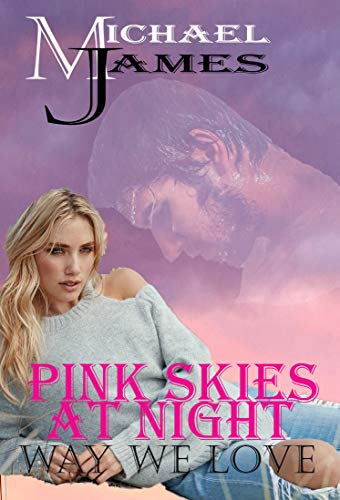 Pink Skies At Night (The Way We Love Book 1)