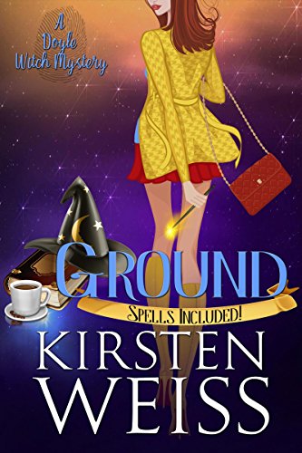 Ground: Book 2 in the Fairy Queen Trilogy (The Witches of Doyle Cozy Mysteries)
