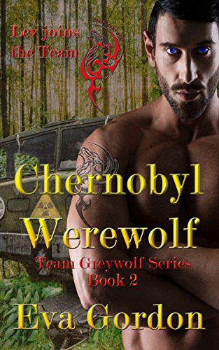Book Cover Chernobyl Werewolf, Team Greywolf Series, Book 2