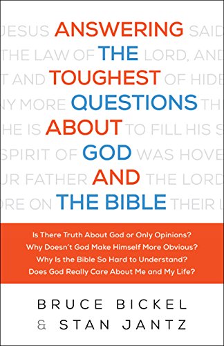 Answering the Toughest Questions About God and the Bible
