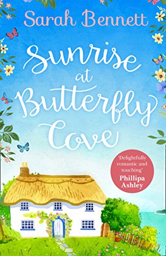 Book Cover Sunrise at Butterfly Cove: An uplifting romance from bestselling author Sarah Bennett (Butterfly Cove, Book 1)