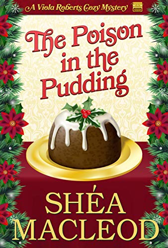 The Poison in the Pudding (Viola Roberts Cozy Mysteries Book 3)