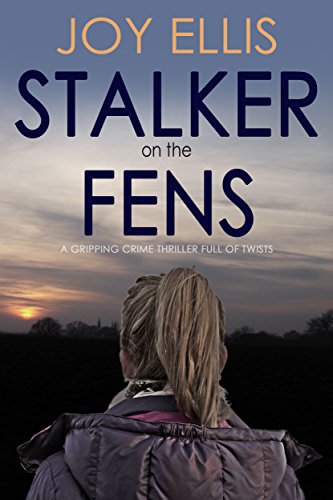 STALKER ON THE FENS a gripping crime thriller full of twists