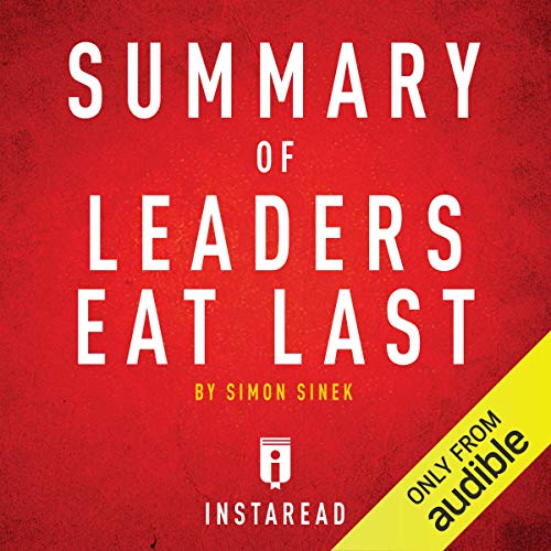 Book Cover Summary of Leaders Eat Last by Simon Sinek: Includes Analysis