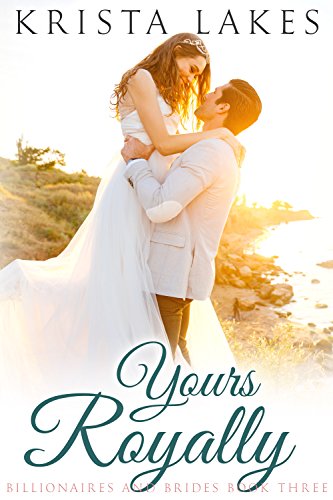 Book Cover Yours Royally: A Cinderella Love Story (Billionaires and Brides Book 3)