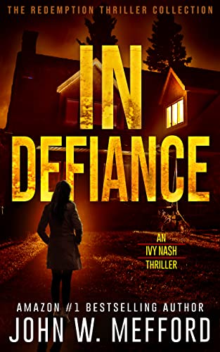 IN DEFIANCE (An Ivy Nash Thriller Book 1)