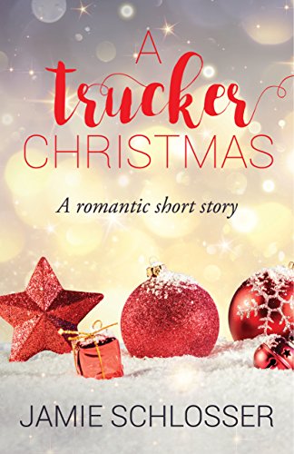 A Trucker Christmas: A Romantic Short Story (The Good Guys)