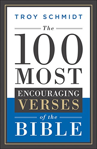 The 100 Most Encouraging Verses of the Bible