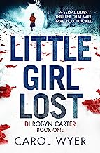 Book Cover Little Girl Lost: A gripping thriller that will have you hooked (Detective Robyn Carter crime thriller series Book 1)