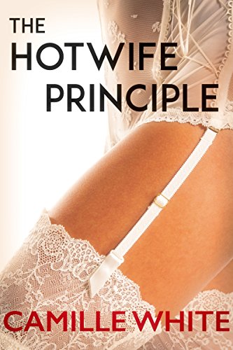 The Hotwife Principle (Hotwife, Cuckold, Humiliation)