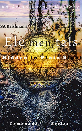 Book Cover The Elementals: Hidden in Plain Sight: An Arlan Karnik Mystery: The Lemonade Series