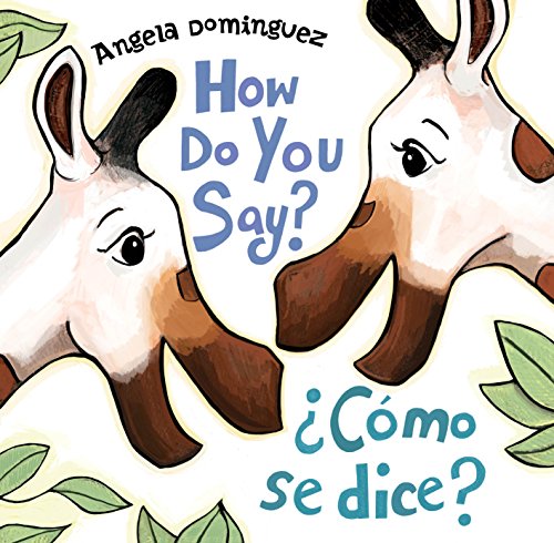 How Do You Say? / Â¿CÃ³mo Se Dice? (Spanish bilingual) (Spanish Edition)