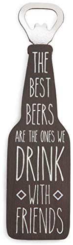 Pavilion Gift company Man Crafted-The Best Beers are The Ones we Drink with Friends Magnetic Bottle Opener, Brown