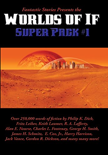 Book Cover Fantastic Stories Presents the Worlds of If Super Pack #1 (Positronic Super Pack Series Book 29)