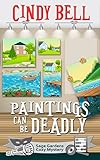Paintings Can Be Deadly (Sage Gardens Cozy Mystery Book 9)
