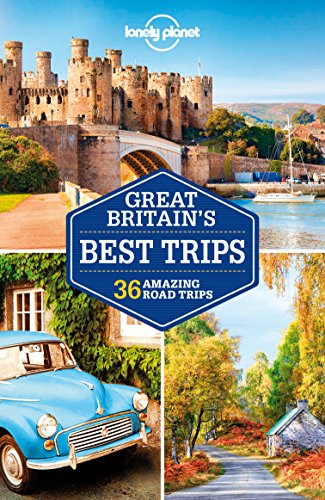 Lonely Planet Great Britain's Best Trips (Travel Guide)