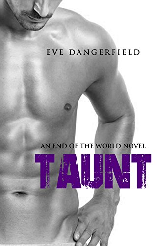 Book Cover Taunt: An Apocalypse Romance (The End of The World Series Book 1)