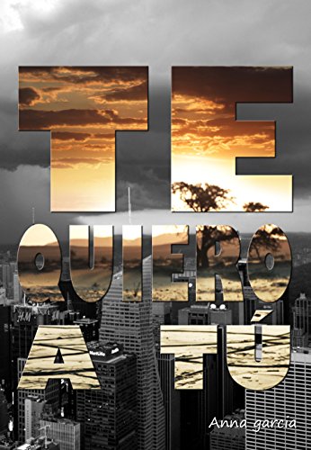 Te quiero a tú (Spanish Edition)