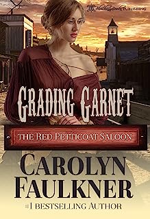 Grading Garnet: The Red Petticoat Saloon