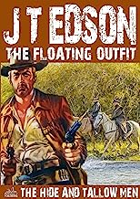 The Hide and Tallow Men (A Floating Outfit Western Book 7)