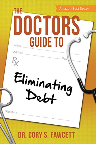 The Doctors Guide to Eliminating Debt