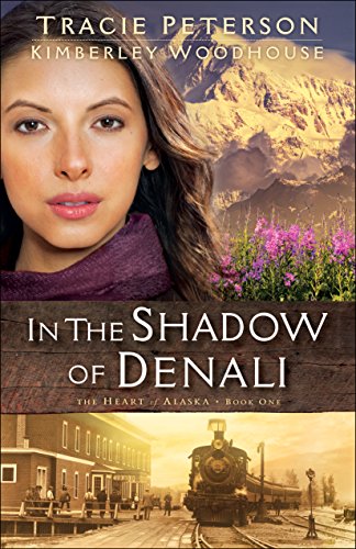 Book Cover In the Shadow of Denali (The Heart of Alaska Book #1)
