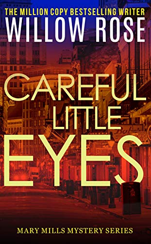 Book Cover Careful little eyes: An addictive, horrifying serial killer thriller (Mary Mills Mystery Book 4)