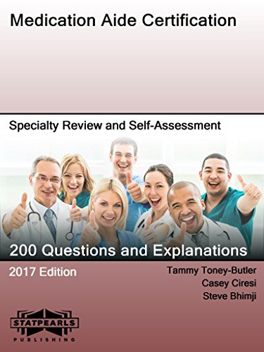 Medication Aide Certification: Specialty Review and Self-Assessment (StatPearls Review Series Book 47)