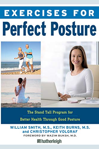 Exercises for Perfect Posture: Stand Tall Program for Better Health Through Good Posture