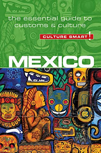 Book Cover Mexico - Culture Smart!: The Essential Guide to Customs & Culture