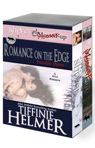 Romance on the Edge - Bundle Three (MOOSED-UP & SHIVER)