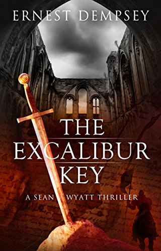 Book Cover The Excalibur Key: A Sean Wyatt Archaeological Thriller (Sean Wyatt Adventure Book 11)