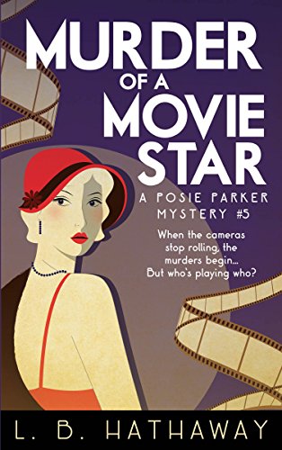 Book Cover Murder of a Movie Star: A Cozy Historical Murder Mystery (The Posie Parker Mystery Series Book 5)