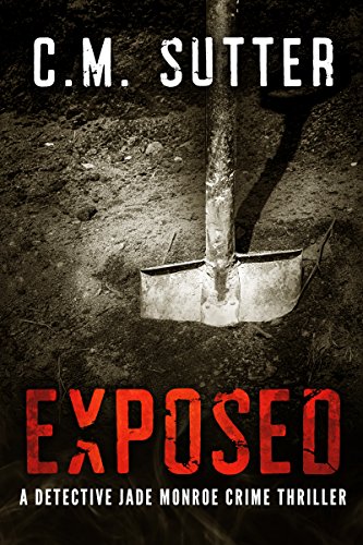 Exposed: A Riveting Revenge Thriller (A Detective Jade Monroe Crime Thriller Book 5)