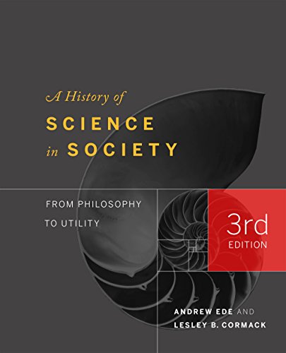 Book Cover A History of Science in Society: From Philosophy to Utility, Third Edition