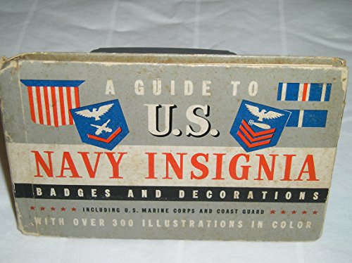 A Guide to U.S. Navy Insignia Including U.S. Marine Corps and U.S. Coast Guard 1944