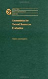 Geostatistics for Natural Resources Evaluation (Applied Geostatistics) by Pierre Goovaerts (1997-09-18)