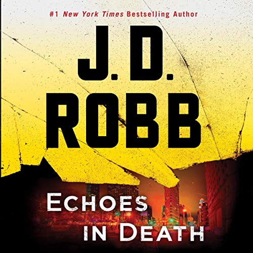 Book Cover Echoes in Death: In Death, Book 44
