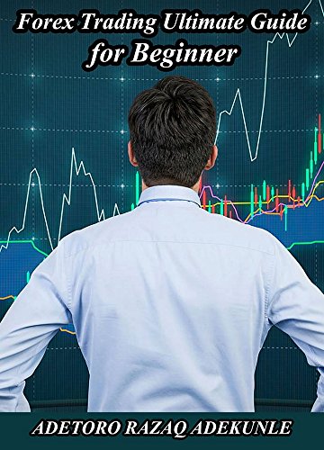 Forex Trading Ultimate Guide for Beginner (English Edition)